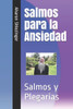 Salmos para la Ansiedad: Salmos y Plegarias