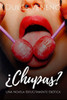 Â¿Chupas?: Una Novela ExplÃ­citamente ErÃ³tica