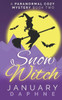 Snow Witch: A Paranormal Cozy Mystery