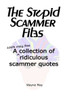 The Stupid Scammer Files: A collection of ridiculous scammer quotes