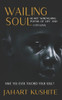 Wailing Soul: Heart wrenching poems of life and lost love