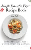 Simple Keto Air Fryer Recipe Book: Super Simple And Tasty Seafood Recipes For Beginners - 9781802692730