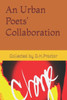 An Urban Poets' Collaboration