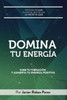 Domina Tu Energia: Sube tu vibraciÃ³n y aumenta tu energÃ­a positiva