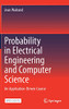 Probability In Electrical Engineering And Computer Science: An Application-Driven Course - 9783030499945