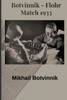 Botvinnik - Flohr: Match 1933