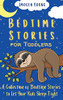 Bedtime Stories For Toddlers: A Collection Of Bedtime Stories To Let Your Kids Sleep Tight - 9781801906579