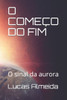 O ComeÃ§o Do Fim: O sinal da aurora