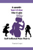 Happily Surviving the Pain: : Self Inflicted Pain that Is