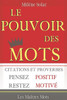 Le Pouvoir des Mots: Pensez positif et Restez motivÃ© !