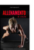 Allenamento a Casa: Scopri i segreti dell'allenamento funzionale a corpo libero e definizione muscolare con preparazione atletica, aliment