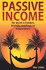 Passive Income: The Secret to Freedom, Flexibility, and Financial Independence