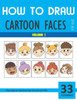 How to Draw Cartoon Faces - Volume 1