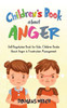 Children's Book About Anger: Self-Regulation Book for Kids, Children Books About Anger &