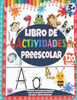 Libro de Actividades Preescolar: Cuaderno de actividades infantiles - Libro de colorear vacaciones para niños y niñas de preescolar: 120 páginas