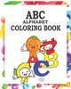 ABC alphabet coloring book: abc coloring book for kids ages 2-5.abc coloring book for kids and adults - alphabet coloring book