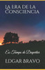 La Era de la Consciencia: Es tiempo de despertar