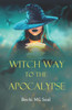 Witch Way to the Apocalypse
