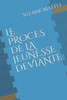 Le Proces de la Jeunesse Deviante