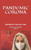 Pandemic Corona: Poems of Shock, Fear, Realization, & Metamorphosis by the Sisters of the Holy Pen