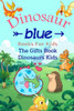 Books For Kids: Dinosaur Blue: The Gifts Book Dinosaurs Kids