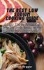 The Best Low Sodium Cooking Guide: Enjoy These Amazing Low Sodium Recipes For Daily Healthy Meals - 9781803425214
