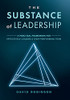 The Substance Of Leadership: A Practical Framework For Effectively Leading A High-Performing Team - 9781954020092