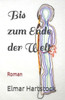 Bis zum Ende der Welt: Eine philosophische Reise entlang des Jakobsweges