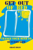 Get Out of Bed: Change Your Mind to Success Life