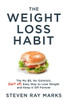 The Weight Loss Habit: The No BS, No Gimmick, (Sort of) Easy Way to Lose Weight and Keep It Off Forever