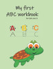 My first ABC workbook: First Learn to Write workbook. Practice line tracing, pen control to trace and write ABC Letters and Shapes (Coloring