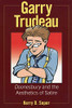 Garry Trudeau: Doonesbury and the Aesthetics of Satire (Great Comics Artists Series)