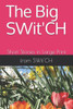 The Big SWit'CH: Short Stories in Large Print Large Print