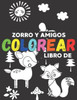 Libro de colorear zorro y amigos: Libros infantiles para colorear, alivio del estrÃ©s, Terapia de relajaciÃ³n y color antiestrÃ©s para niÃ±os
