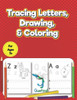 Tracing Letters, Drawing &Coloring: Alphabet Handwriting Practice workbook for kids with Sight word, Coloring, Writing & Drawing in empty pages for pr