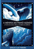 A Menina do Piano AlemÃ£o - A Ponte do Arco-Ã­ris e a Sombra da Serpente: A Ponte do Arco-Ã­ris e a Sombra da Serpente