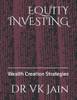 Equity Investing: Wealth Creation Strategies