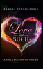 Love & Such: A collection of poems