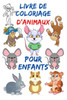 Livre de coloriage d'animaux pour enfants: livre de coloriage d'animaux pour les enfants garÃ§ons et filles, un livre de 90 diffÃ©rentes motifs Ã  colori