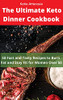 The Ultimate Keto Dinner Cookbook: 50 Fast And Tasty Recipes To Burn Fat And Stay Fit For Women Over 50 - 9781802771145