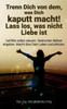 Trenn Dich von dem, was Dich kaputt macht! Lass los, was nicht Liebe ist: GefÃ¼hle selbst steuern. Seelischen Ballast abgeben. Macht Ã¼ber Dein Leben zu