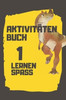 Aktivitäten Buch: Erstaunliches Dino-Aktivitätsbuch für Kinder - Mehr als 100 Aktivitäten Sudoku, Labyrinth ... - Ab 8 Jahren.