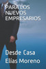 Para Los Nuevos Empresarios: Desde Casa