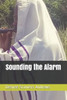 Sounding the Alarm