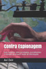 Contra Espionagem: Guia completo sobre tecnologias, procedimentos e métodos de prevenir roubo de informações
