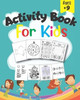 Activity Book For Kids: Fun brain games for ages 9 & up, How to draw, Crossword, Coloring, Math, Word Search, Connect the Dots, Sudoku and Maz