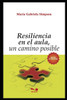 Resilencia En El Aula: un camino posible
