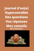 Journal d'un(e) Hypersensible Des questions Vos réponses Mes conseils