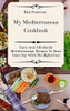 My Mediterranean Cookbook: Tasty And Affordable Mediterranean Recipes To Start Your Day With The Right Foot - 9781803424439