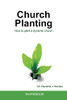 Church Planting Workbook: A Practical Guidebook To Plant Disciple-Making Churches (Church Planting Training) - 9781736642689